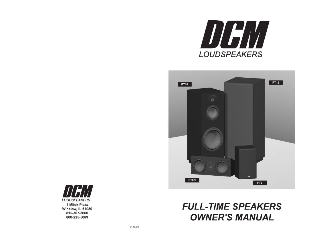 DCM Speakers owner manual Full-Time Speakers Owners Manual, FT10, FT6C FT6, FT12, 21A6479 
