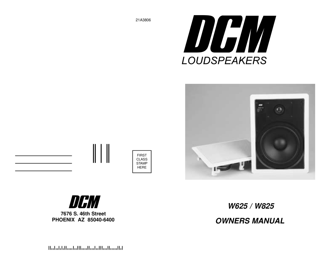 DCM Speakers owner manual 7676 S. 46th Street PHOENIX AZ, W625 / W825, Owners Manual 