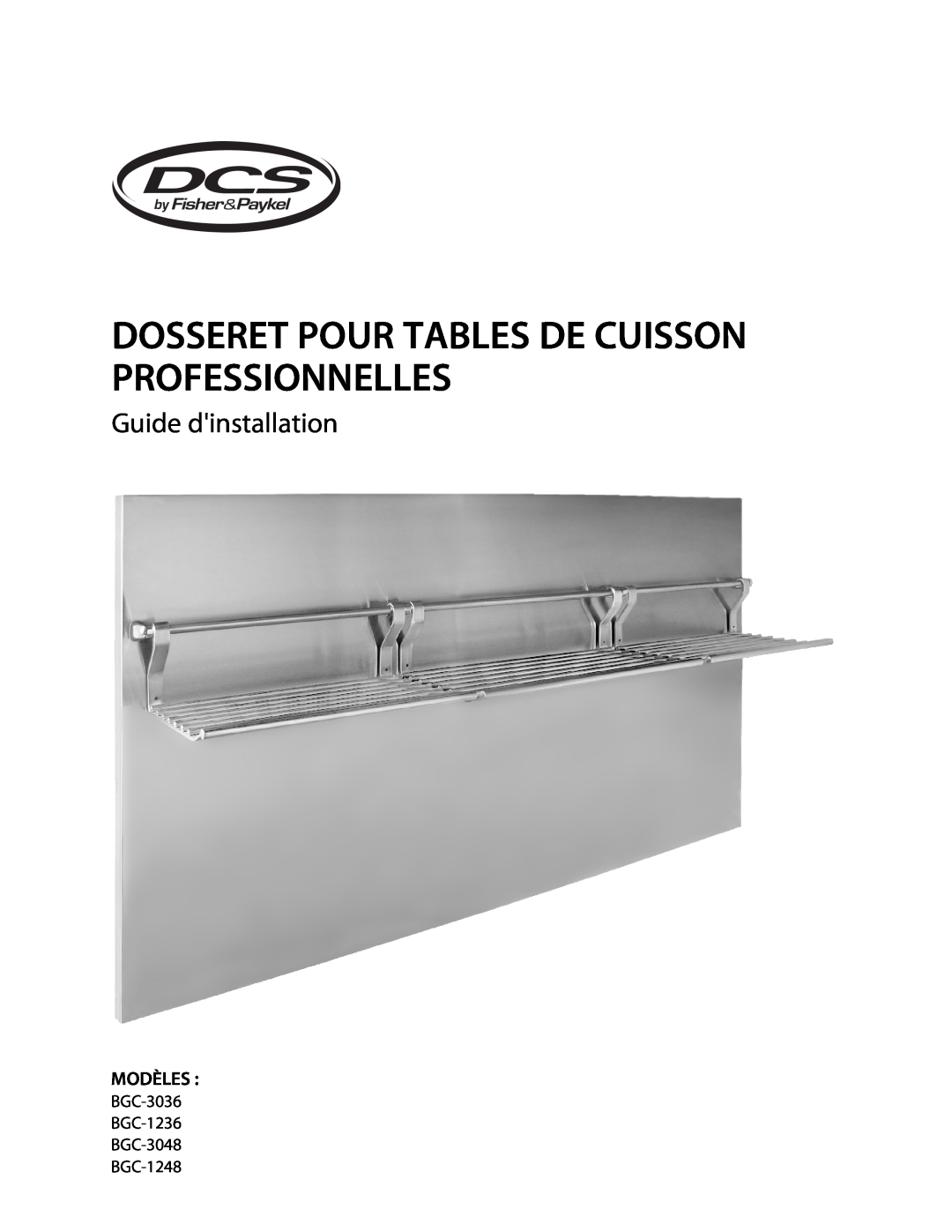 DCS BGC-1236, BGC-3048, BGC-3036, BGC-1248 Dosseret Pour Tables De Cuisson Professionnelles, Guide dinstallation, Modèles 