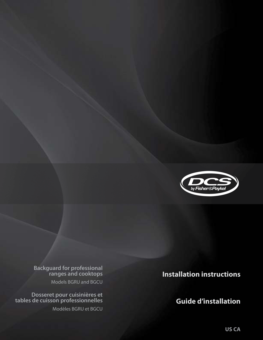 DCS installation instructions Installation instructions Guide d’installation, Us Ca, Models BGRU and BGCU 