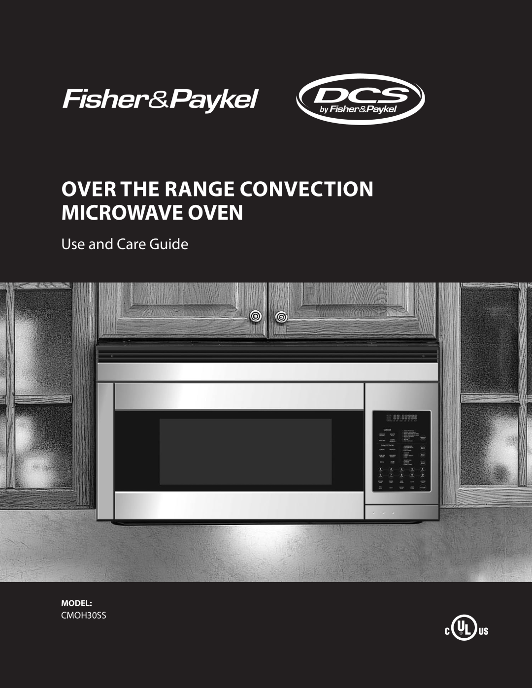 DCS CMOH30SS manual OVER THE RANGE convection MICROWAVE OVEN, Use and Care Guide, Model 