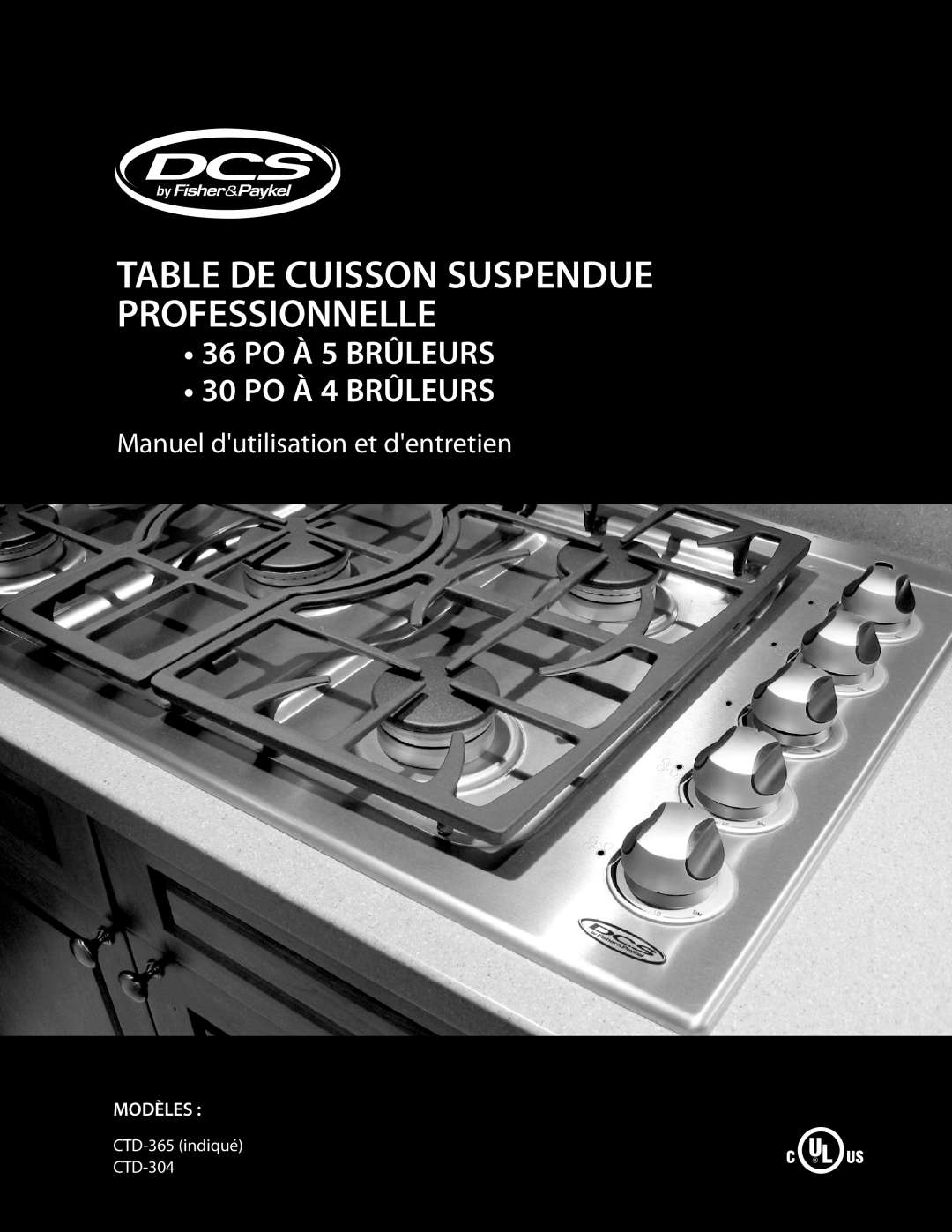 DCS CTD-304, CTD-365 manual TABLE DE CUISSON SUSPENDUE PROFESSIONNELLE 36 PO À 5 BRÛLEURS, 30 PO À 4 BRÛLEURS, Modèles 