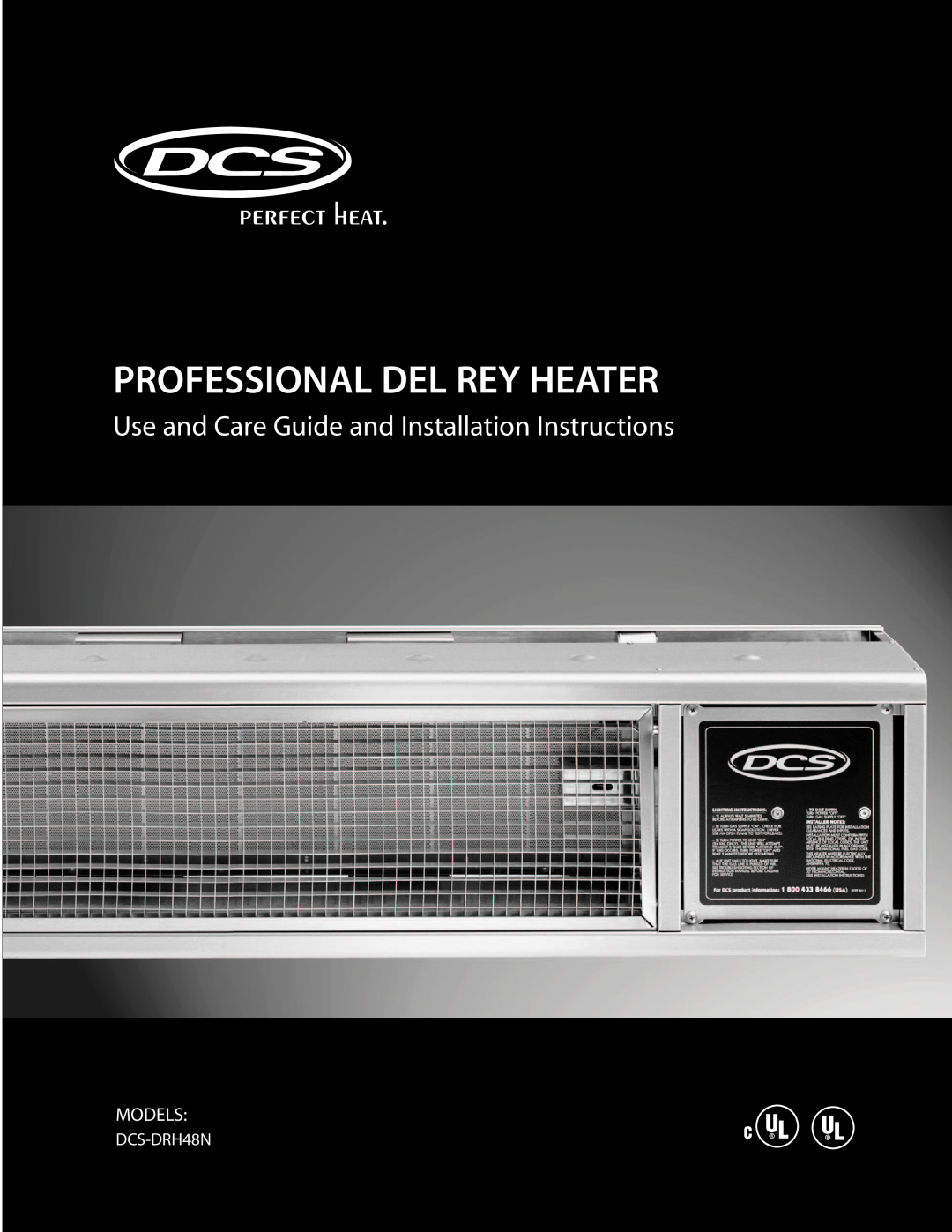 DCS DRH48N installation instructions Professional Del Rey Heater, Use and Care Guide and Installation Instructions, Models 
