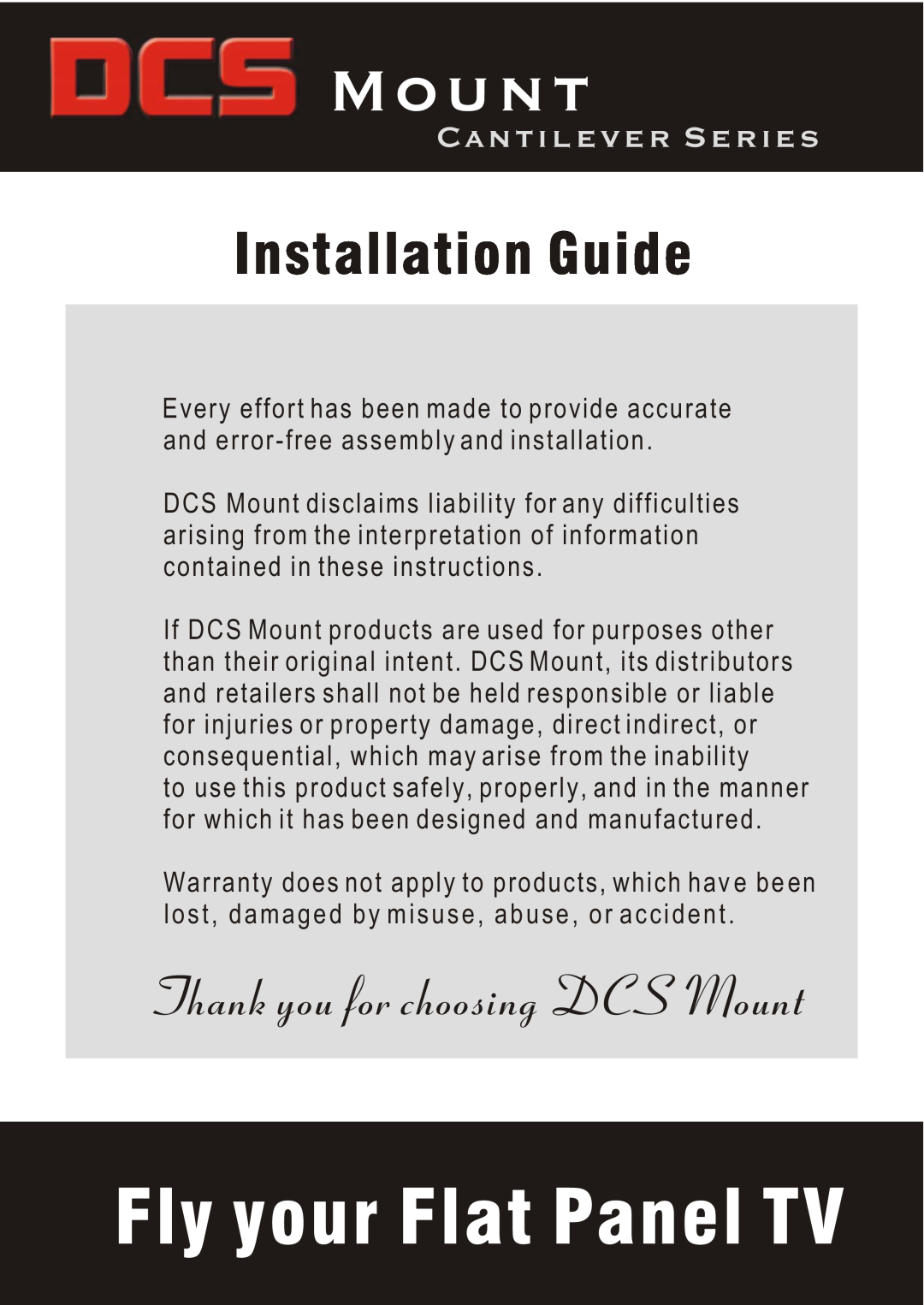 DCS warranty Fly your Flat Panel TV, Installation Guide, Thank you for choosing DCS Mount, Cantilever Series 