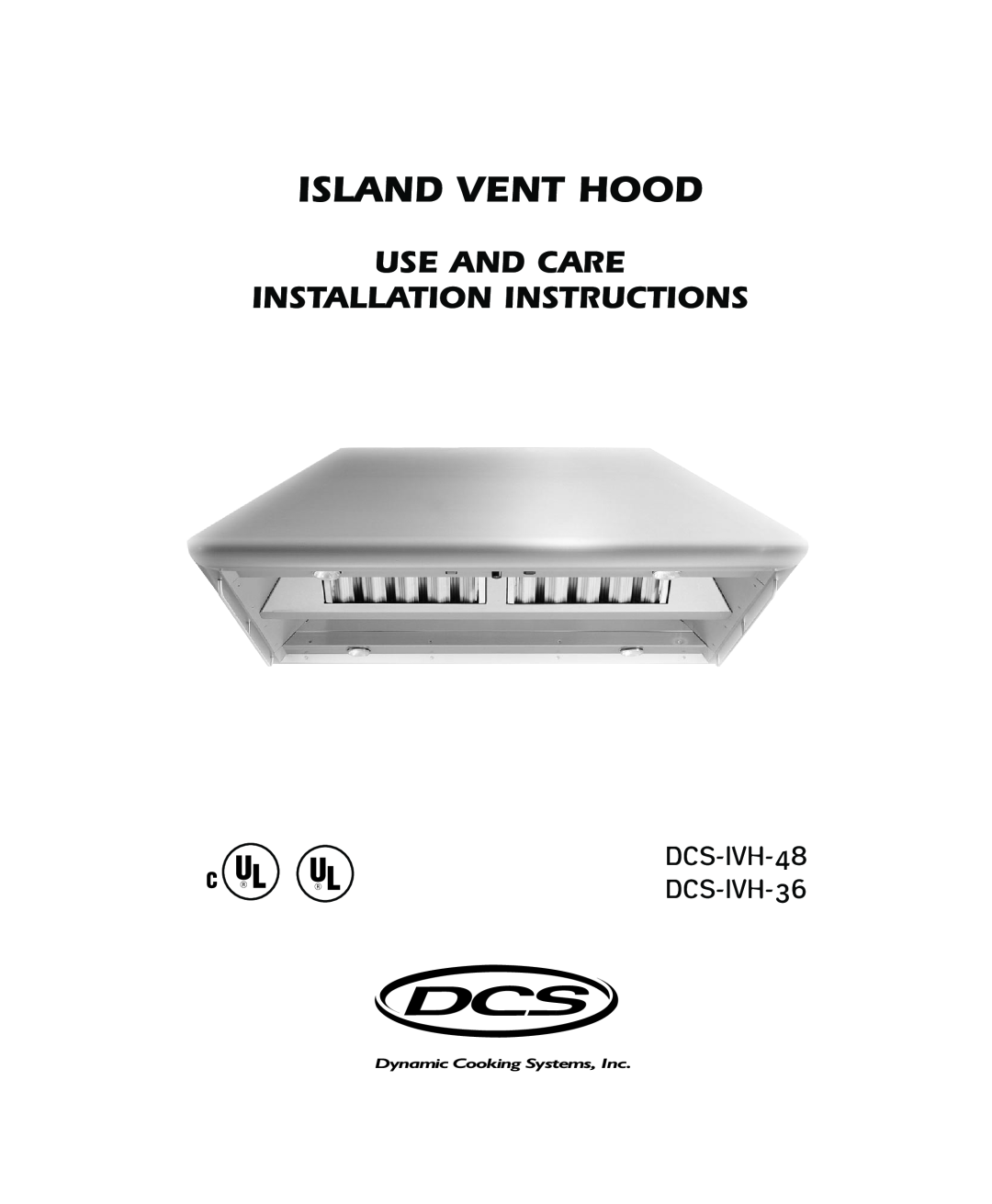 DCS IVH-48 installation instructions Use And Care Installation Instructions, Island Vent Hood 