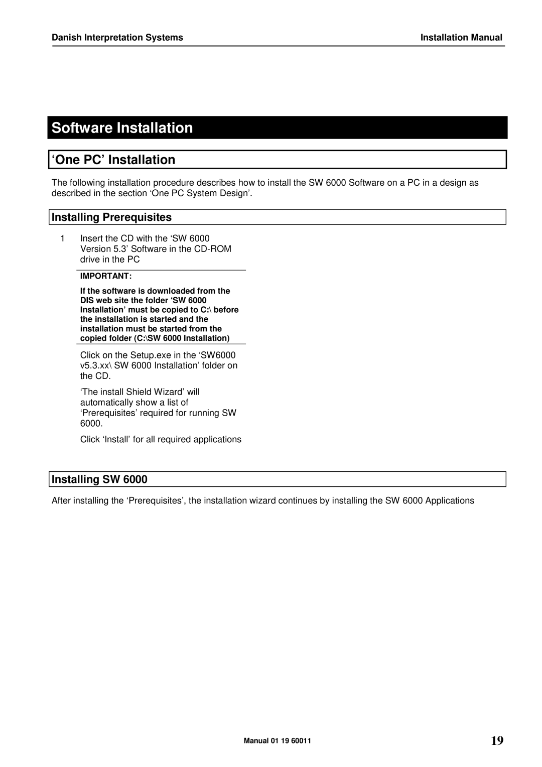 DCS SW 6000 installation manual Software Installation, ‘One PC’ Installation, Installing Prerequisites, Installing SW 