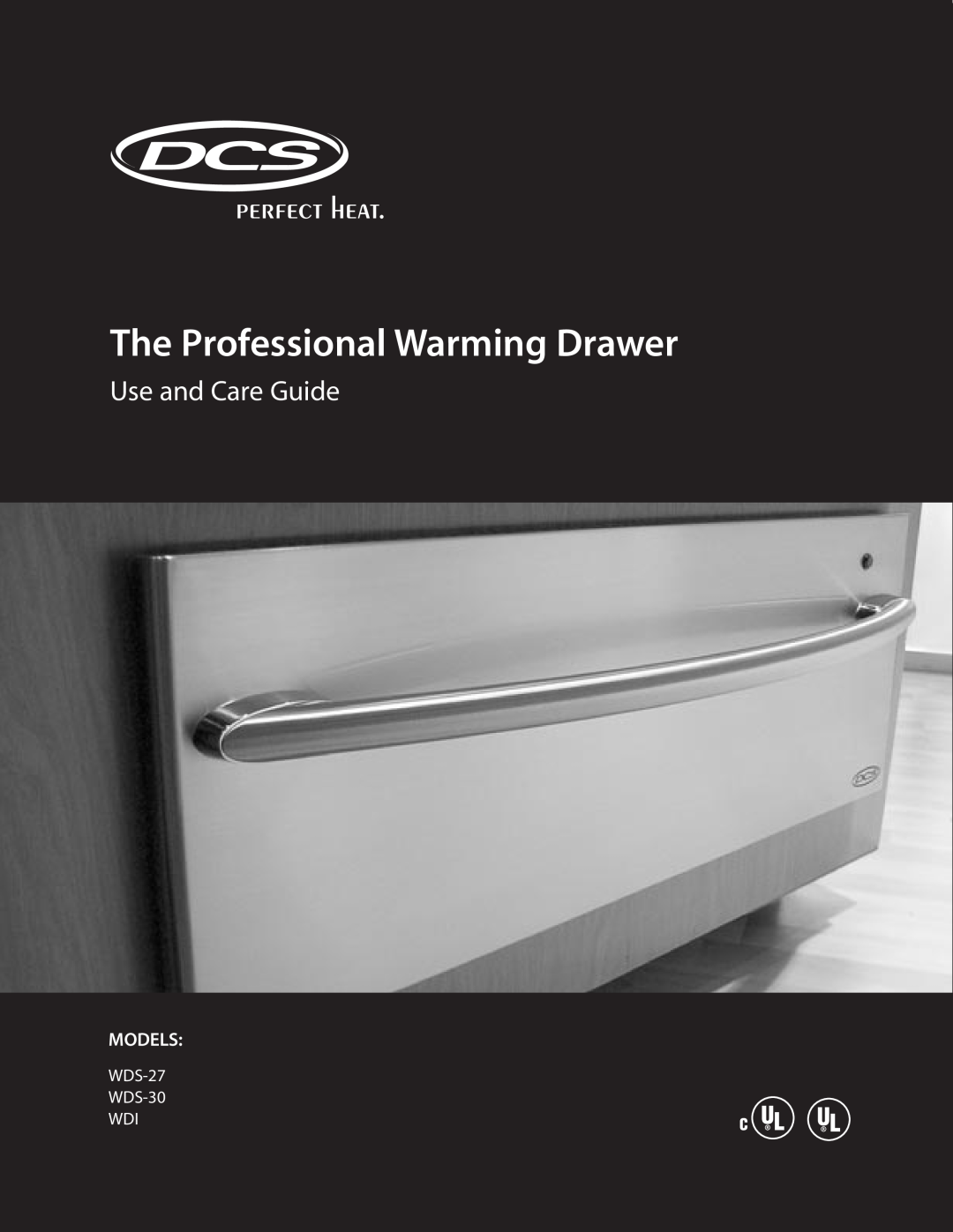 DCS manual The Professional Warming Drawer, Use and Care Guide, Models, WDS-27 WDS-30 WDI 