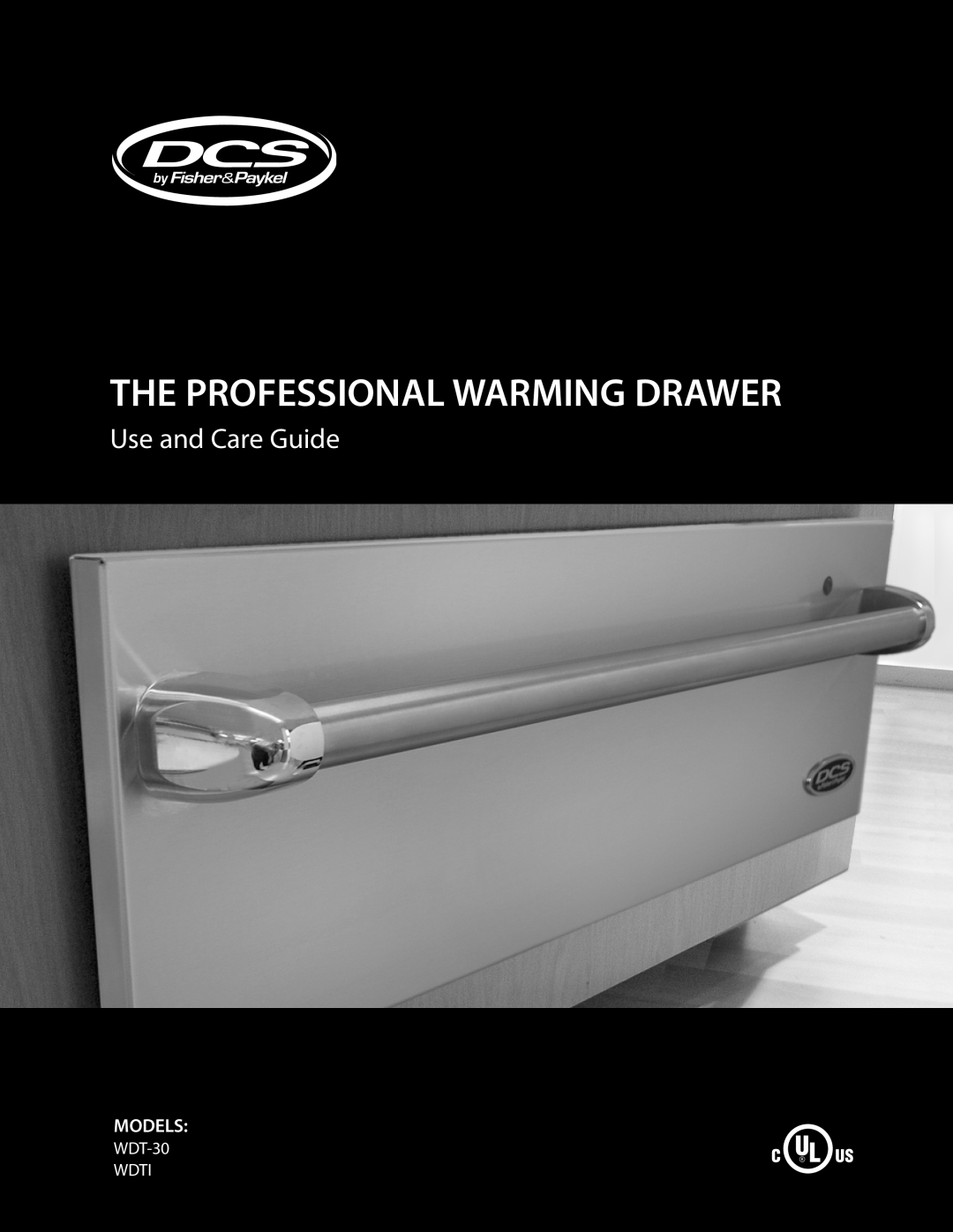 DCS manual The Professional Warming Drawer, Use and Care Guide, Models, WDT-30 WDTI 