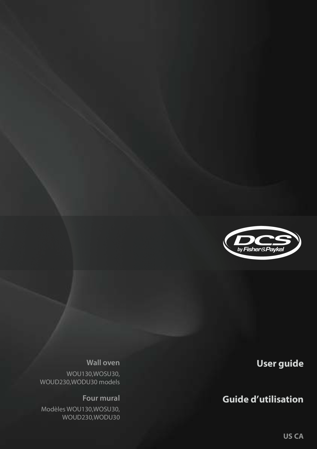 DCS manual User guide Guide d’utilisation, Wall oven, Four mural, Us Ca, WOU130,WOSU30, WOUD230,WODU30 models 