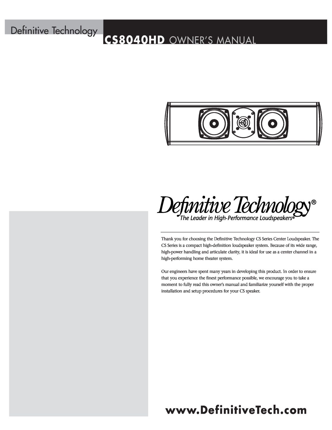 Definitive Technology Definitive Technology CS Series Center Loudspeaker, CS8040HD owner manual 