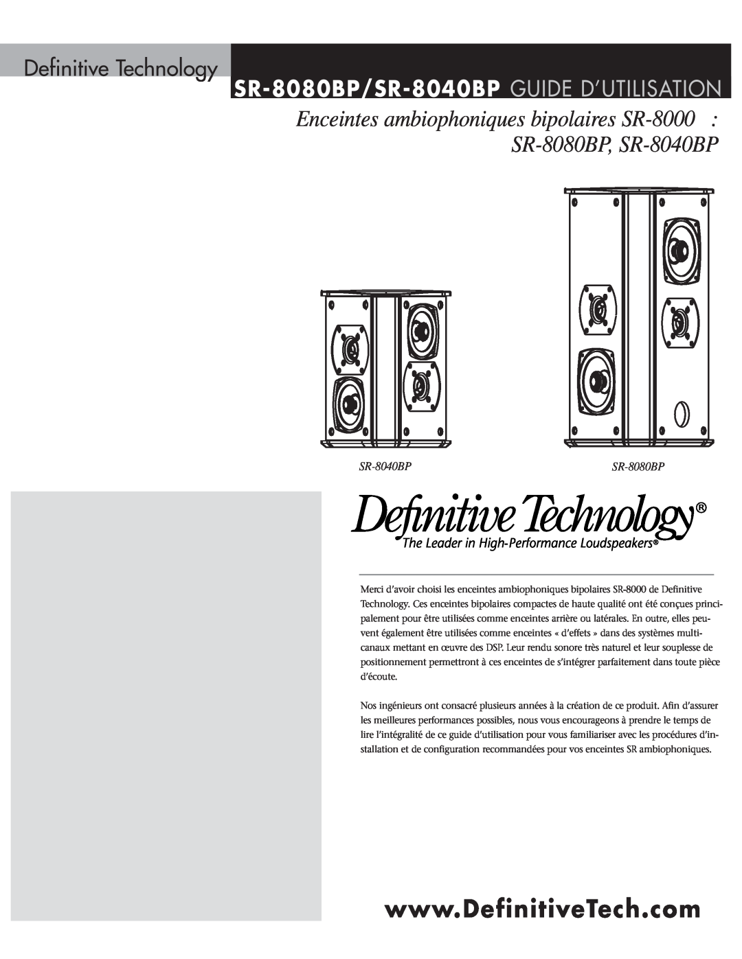 Definitive Technology owner manual SR-8080BP/SR-8040BP GUIDE D’UTILISATION, Definitive Technology 