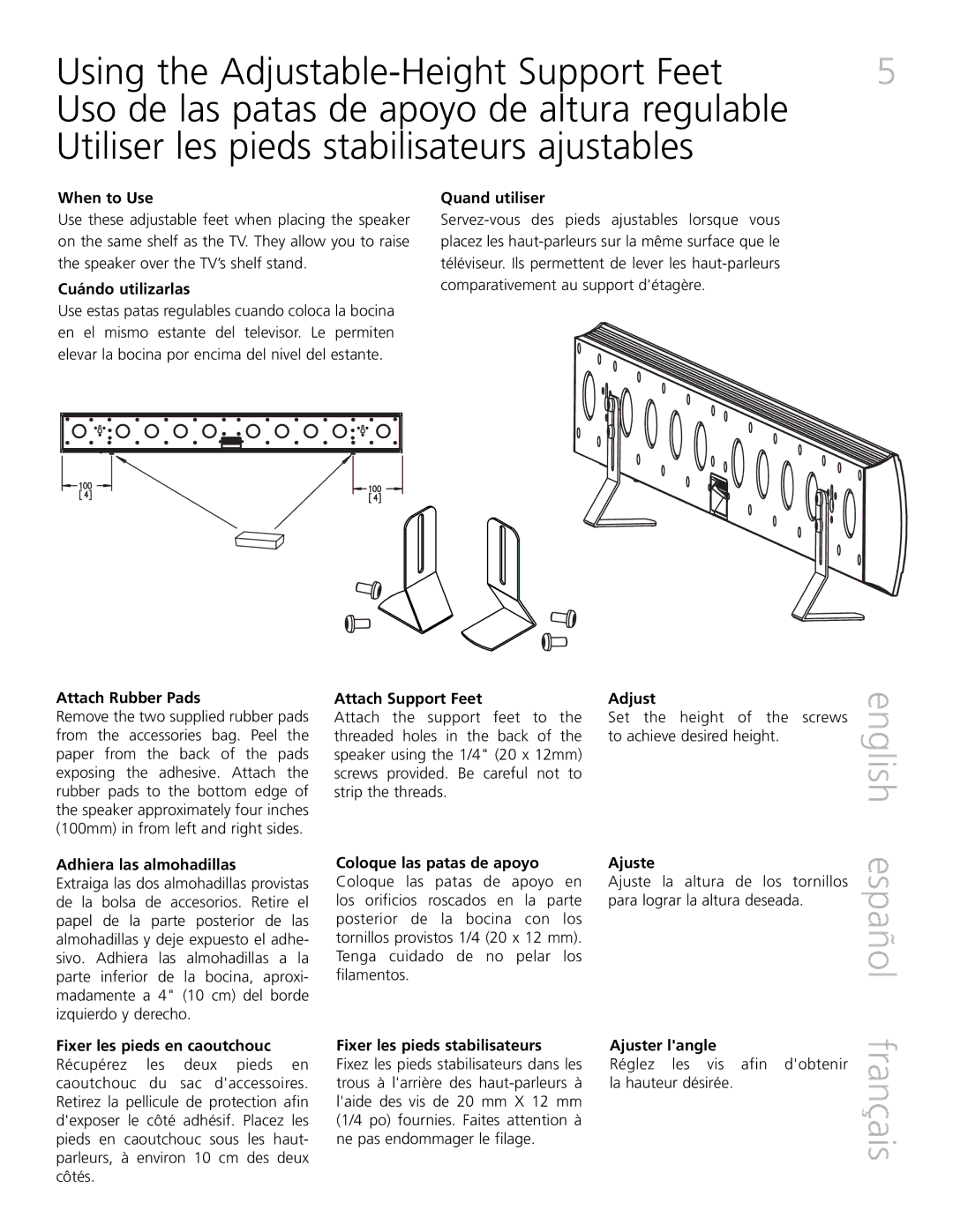 Definitive Technology XTR-SSA5 When to Use Quand utiliser, Cuándo utilizarlas, Coloque las patas de apoyo Ajuste 