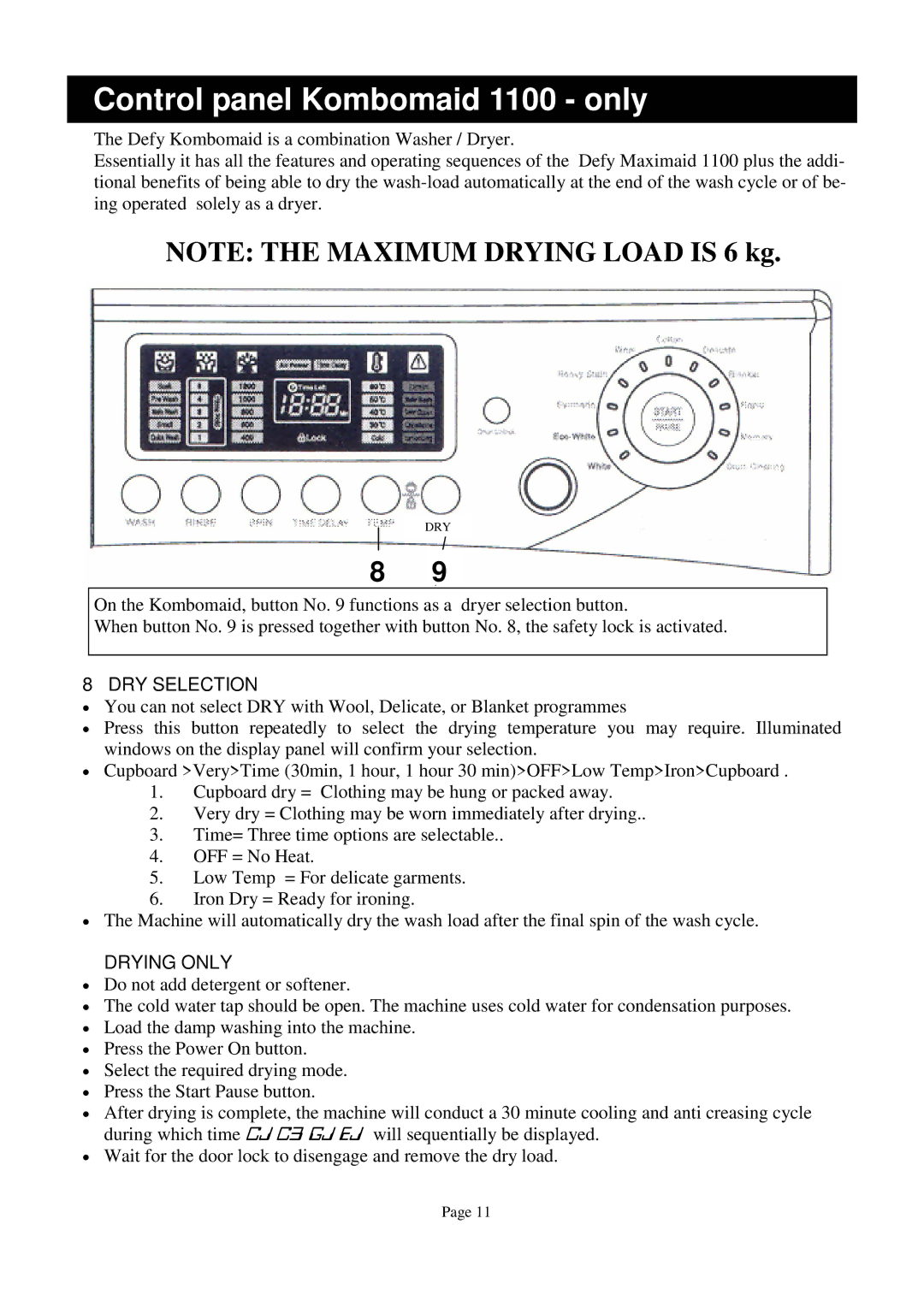 Defy Appliances owner manual Control panel Kombomaid 1100 only, DRY Selection, Drying only 