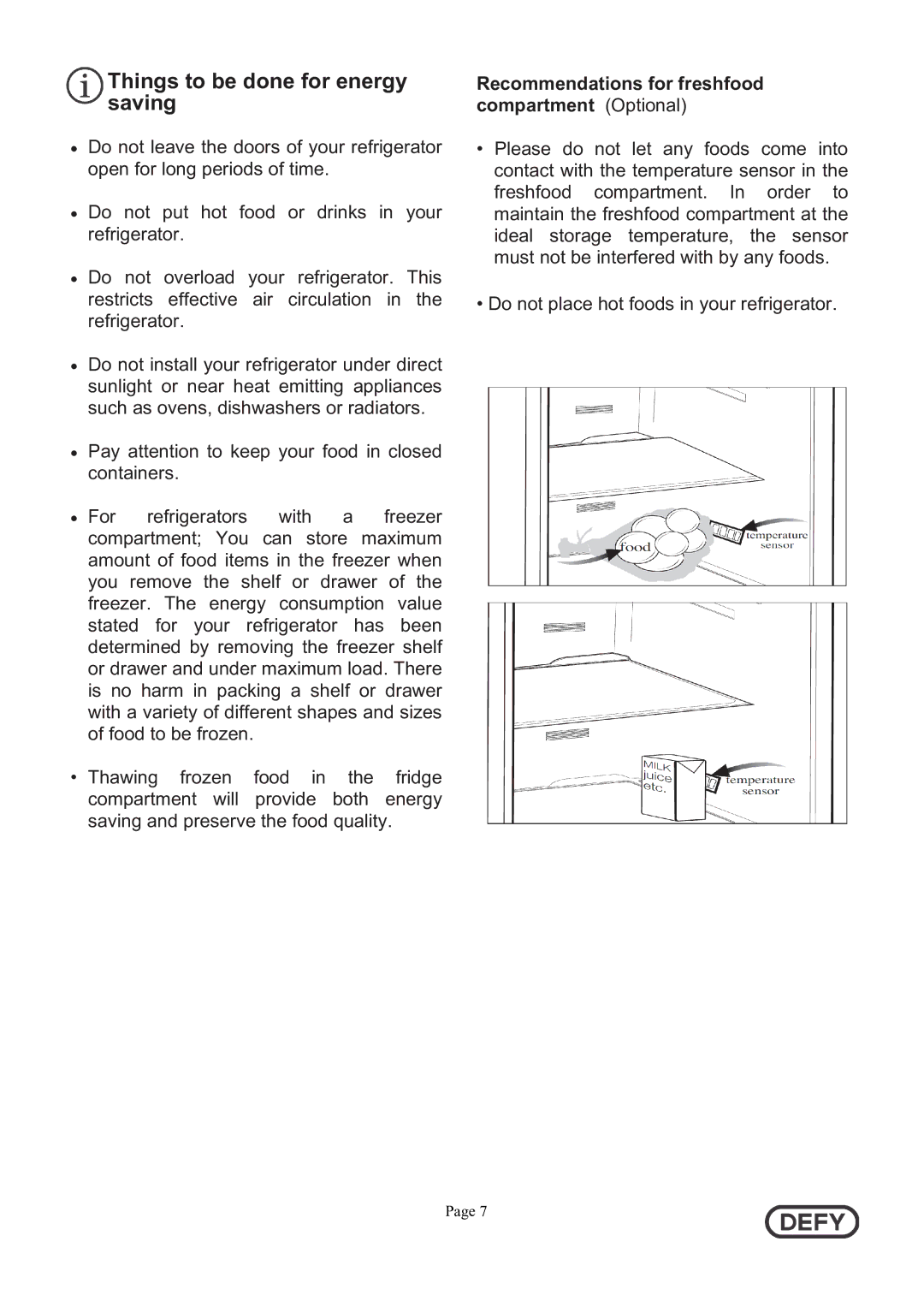 Defy Appliances 5718140000/AA Things to be done for energy saving, Recommendations for freshfood compartment Optional 