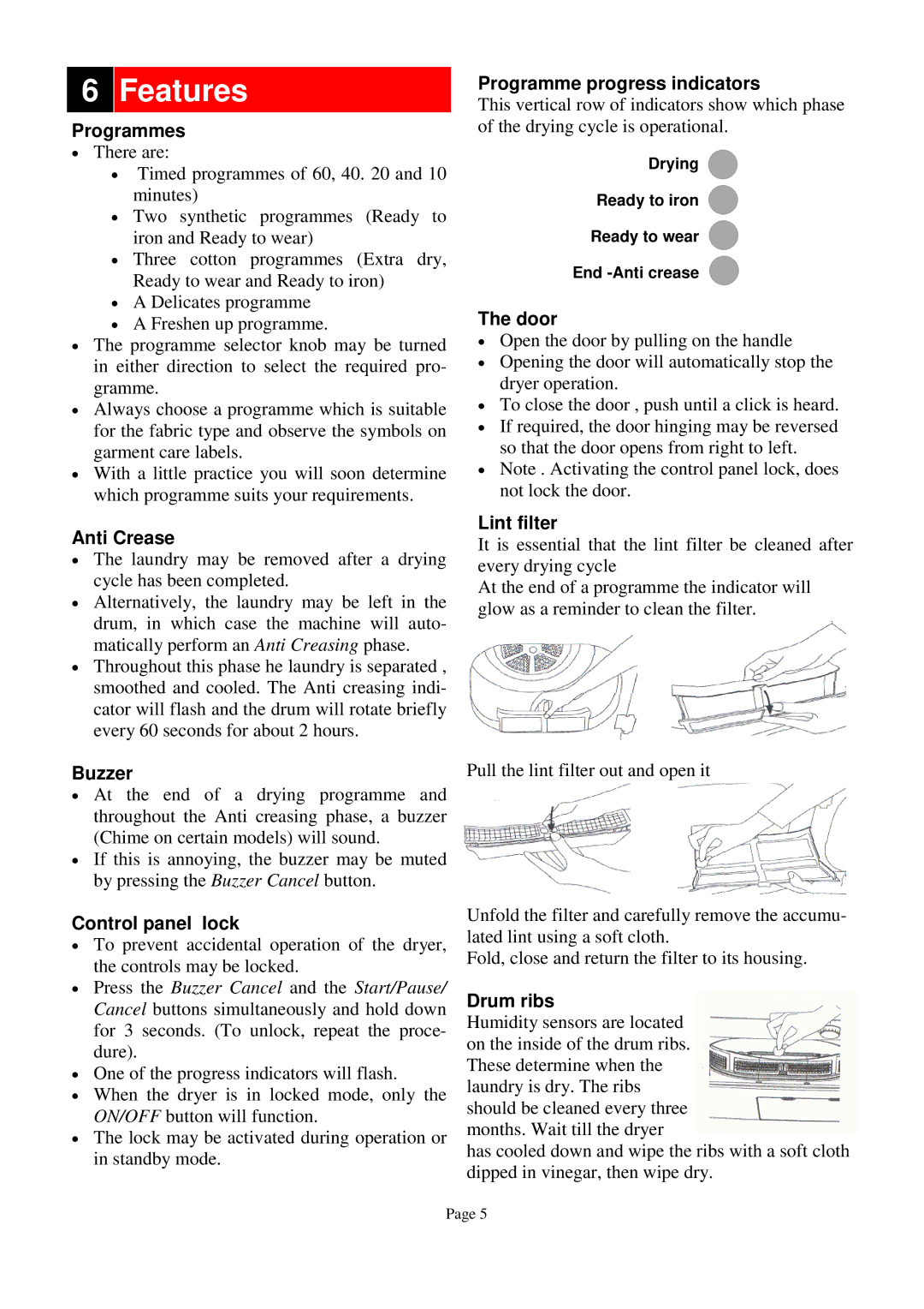 Defy Appliances 600 owner manual Features 