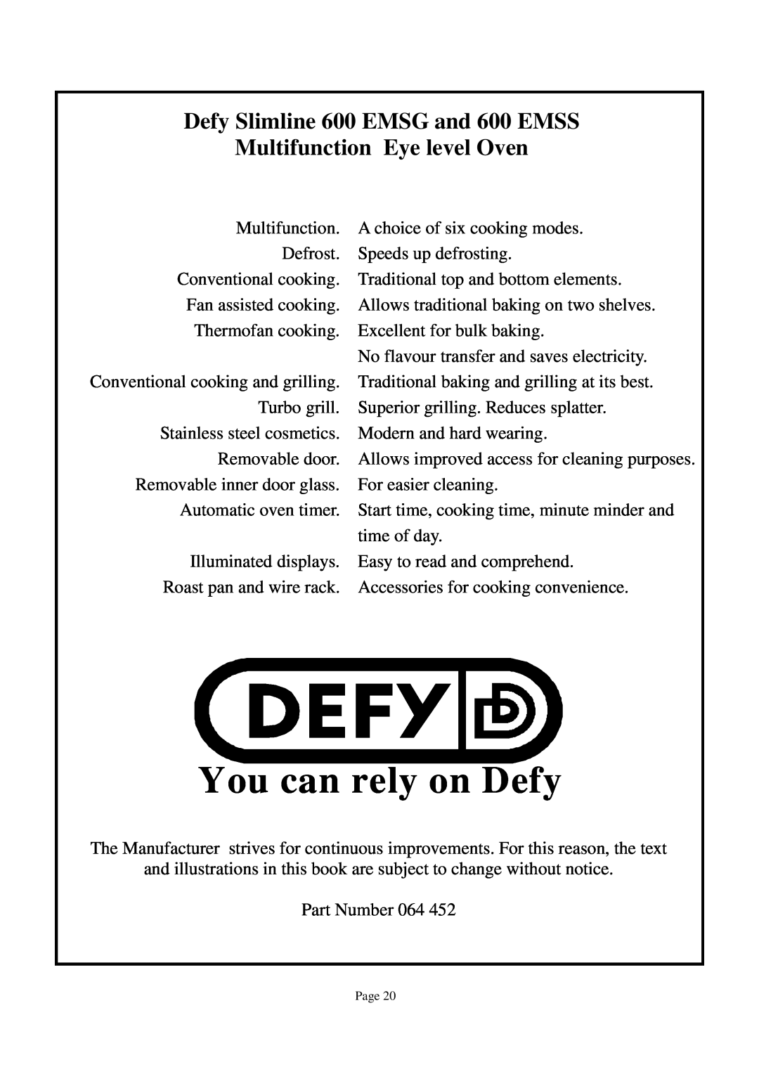 Defy Appliances 600EMSS You can rely on Defy, Defy Slimline 600 EMSG and 600 EMSS, Multifunction Eye level Oven 