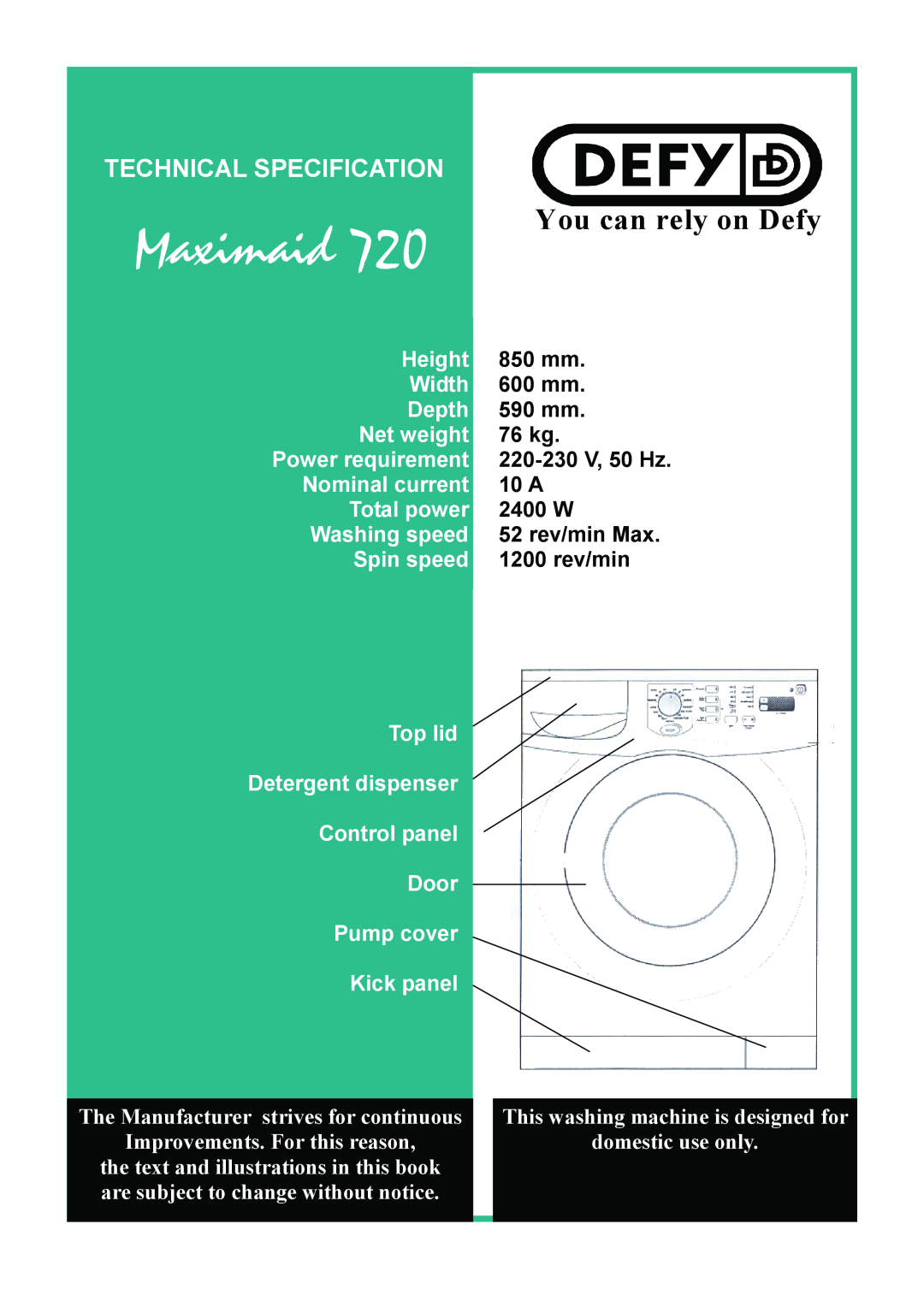 Defy Appliances 720W Maximaid, You can rely on Defy, Technical Specification, The Manufacturer strives for continuous 