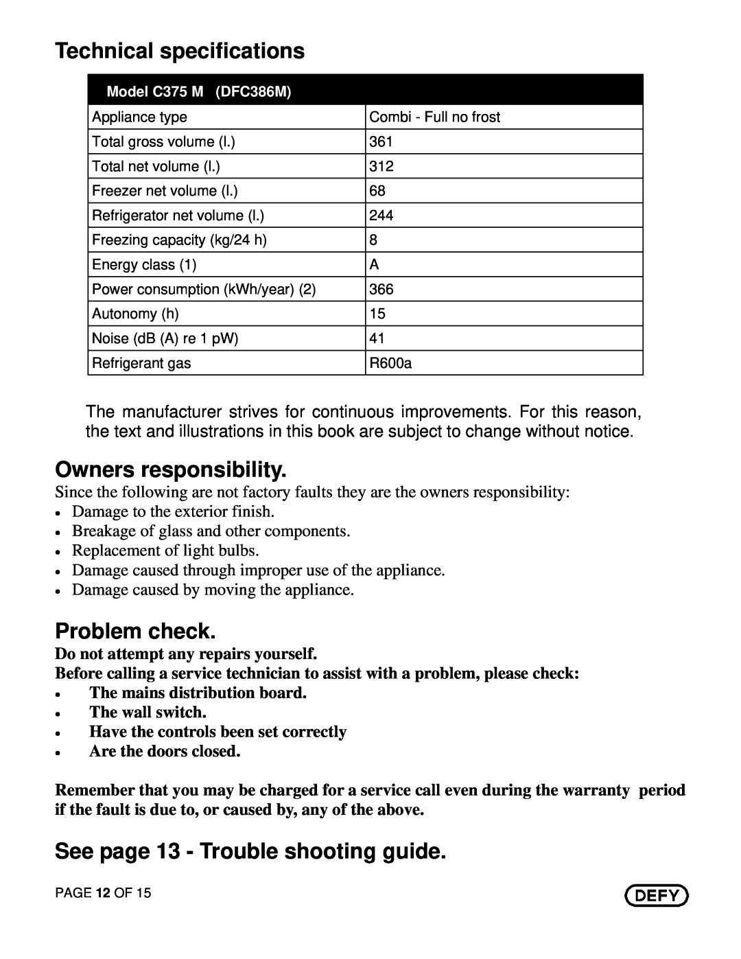 Defy Appliances C375 Technical specifications, Owners responsibility, Problem check, See page 13 - Trouble shooting guide 