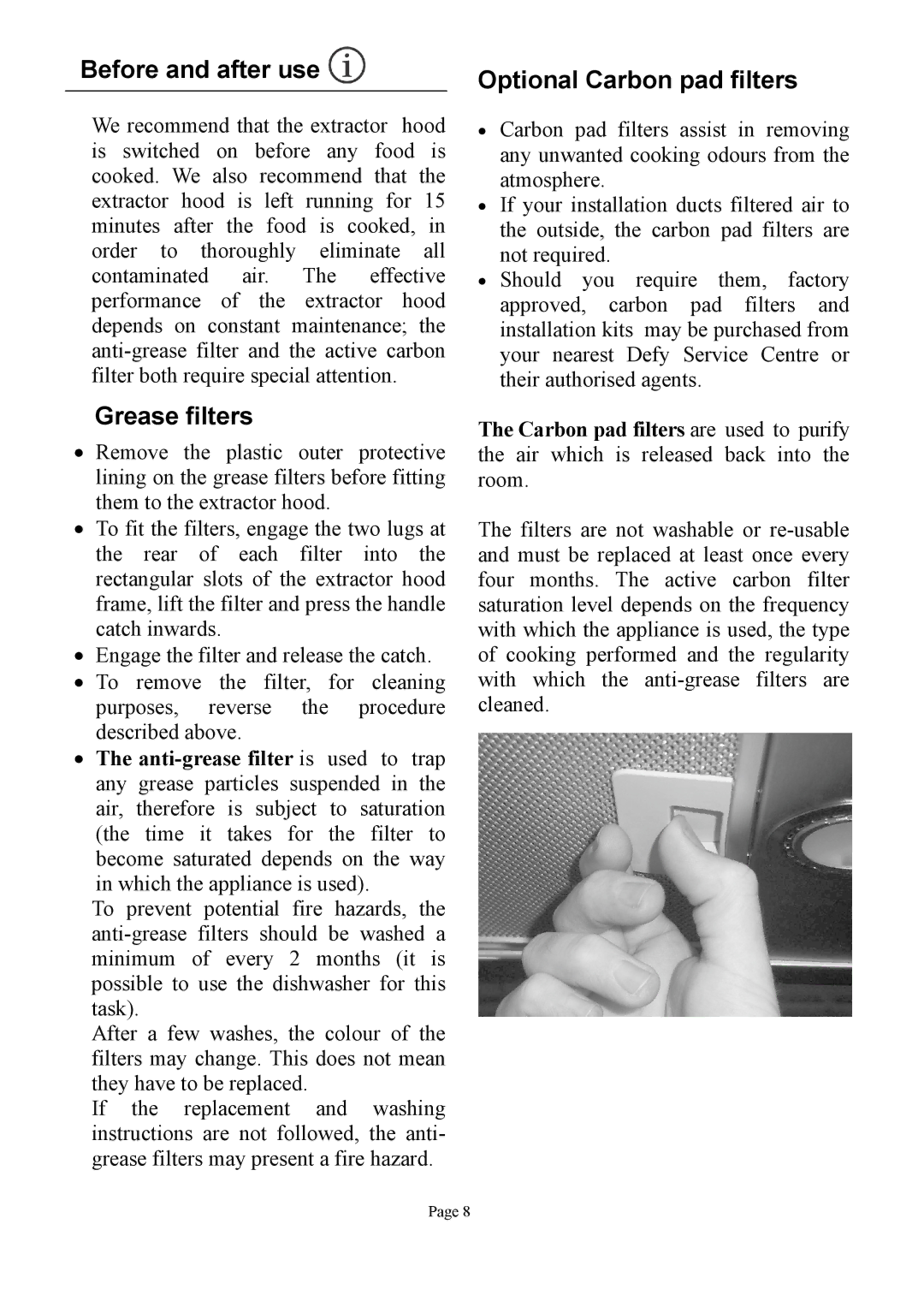 Defy Appliances DCH303, DCH304, DCH299 user manual Before and after use Optional Carbon pad filters, Grease filters 