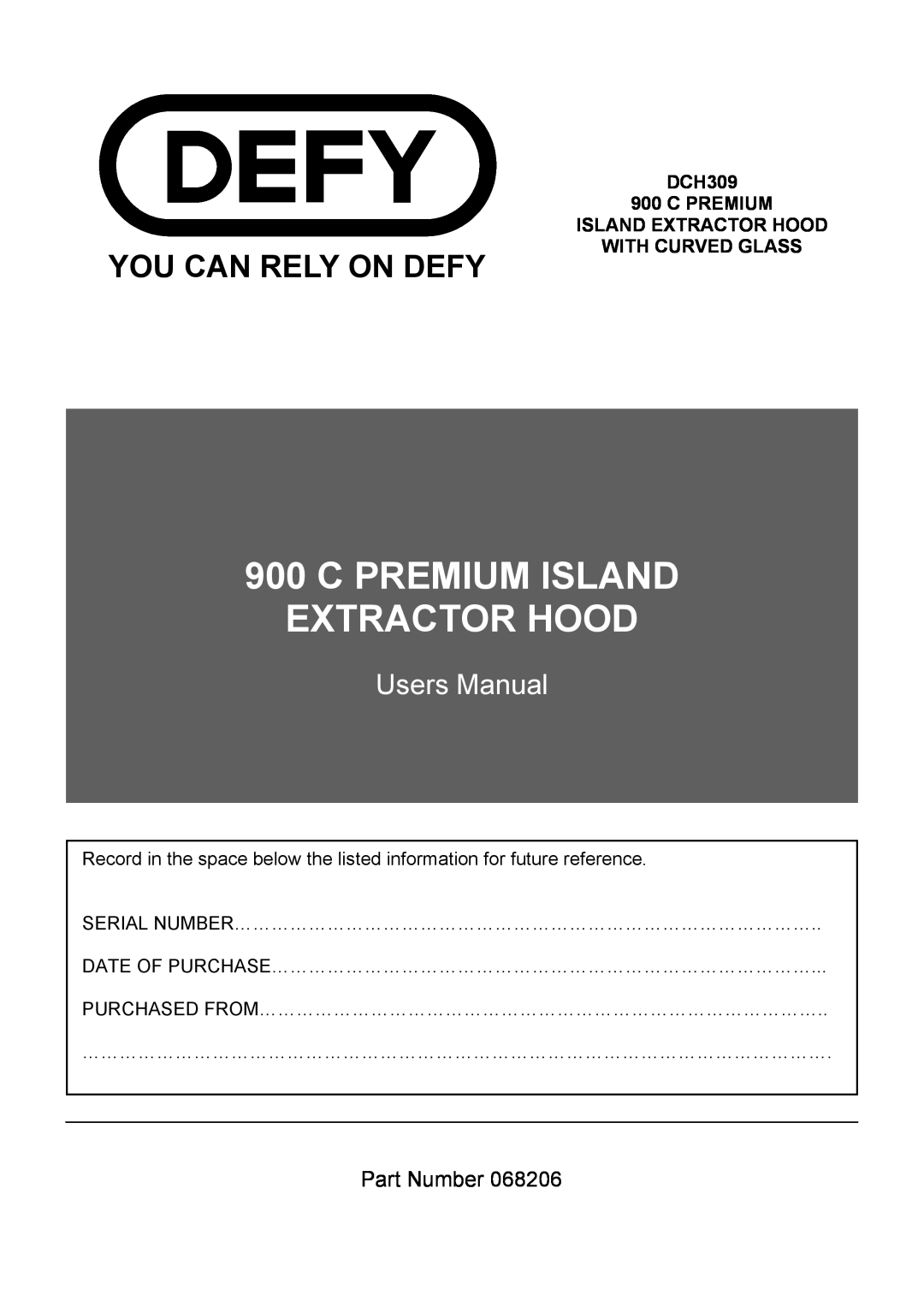 Defy Appliances DCH309 manual C Premium Island Extractor Hood, You Can Rely On Defy, Part Number 