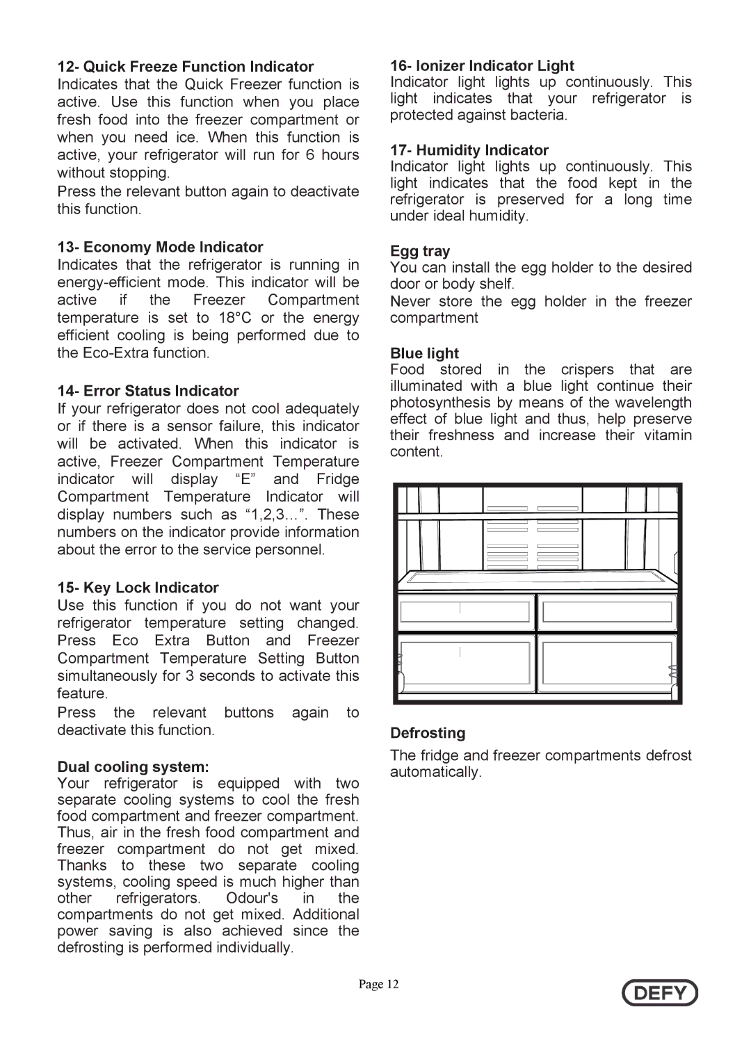 Defy Appliances DFC402 instruction manual Dual cooling system 