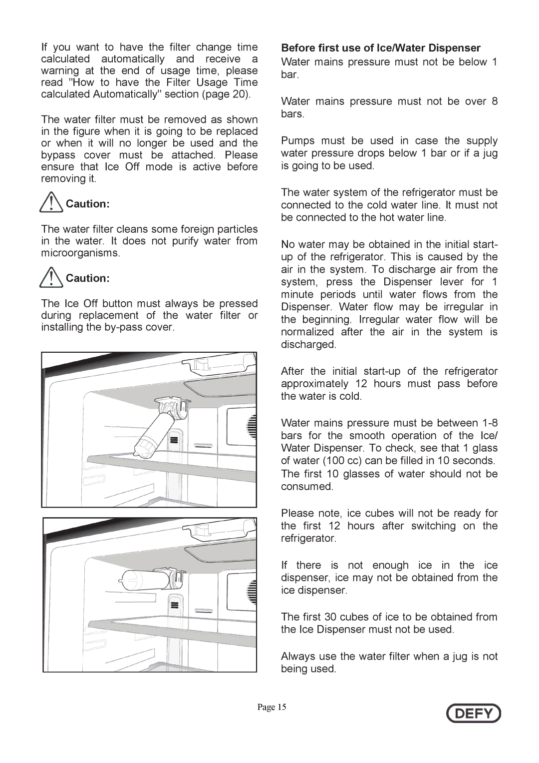 Defy Appliances DFF399 instruction manual Before first use of Ice/Water Dispenser 