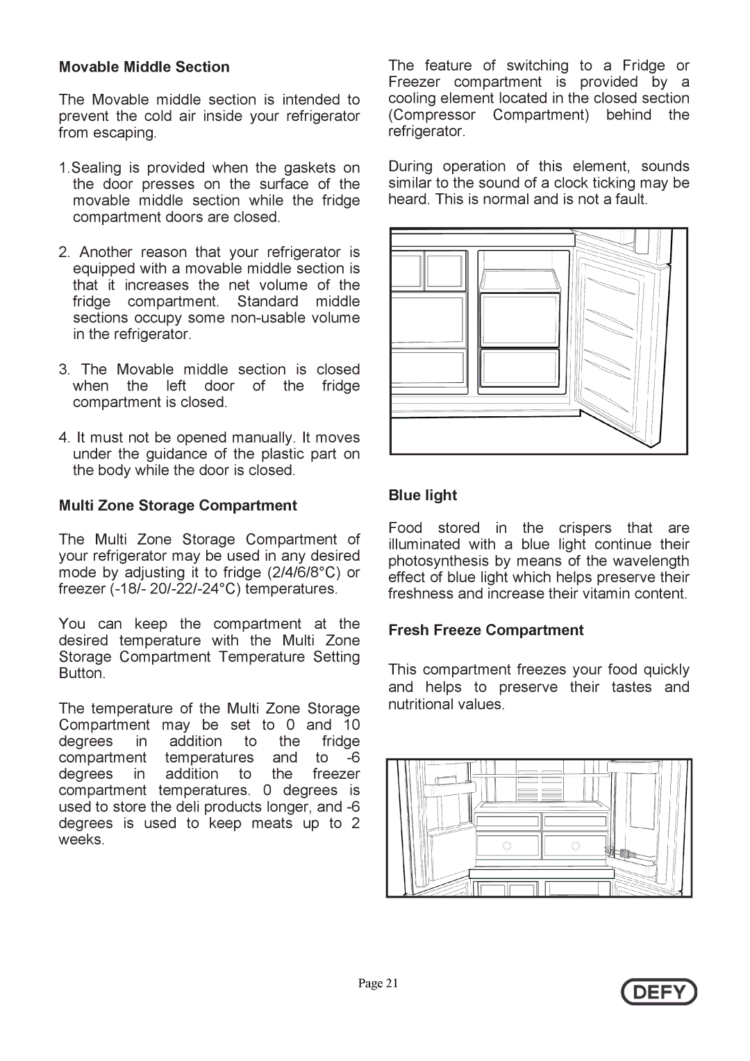 Defy Appliances DFF399 Movable Middle Section, Multi Zone Storage Compartment, Blue light, Fresh Freeze Compartment 