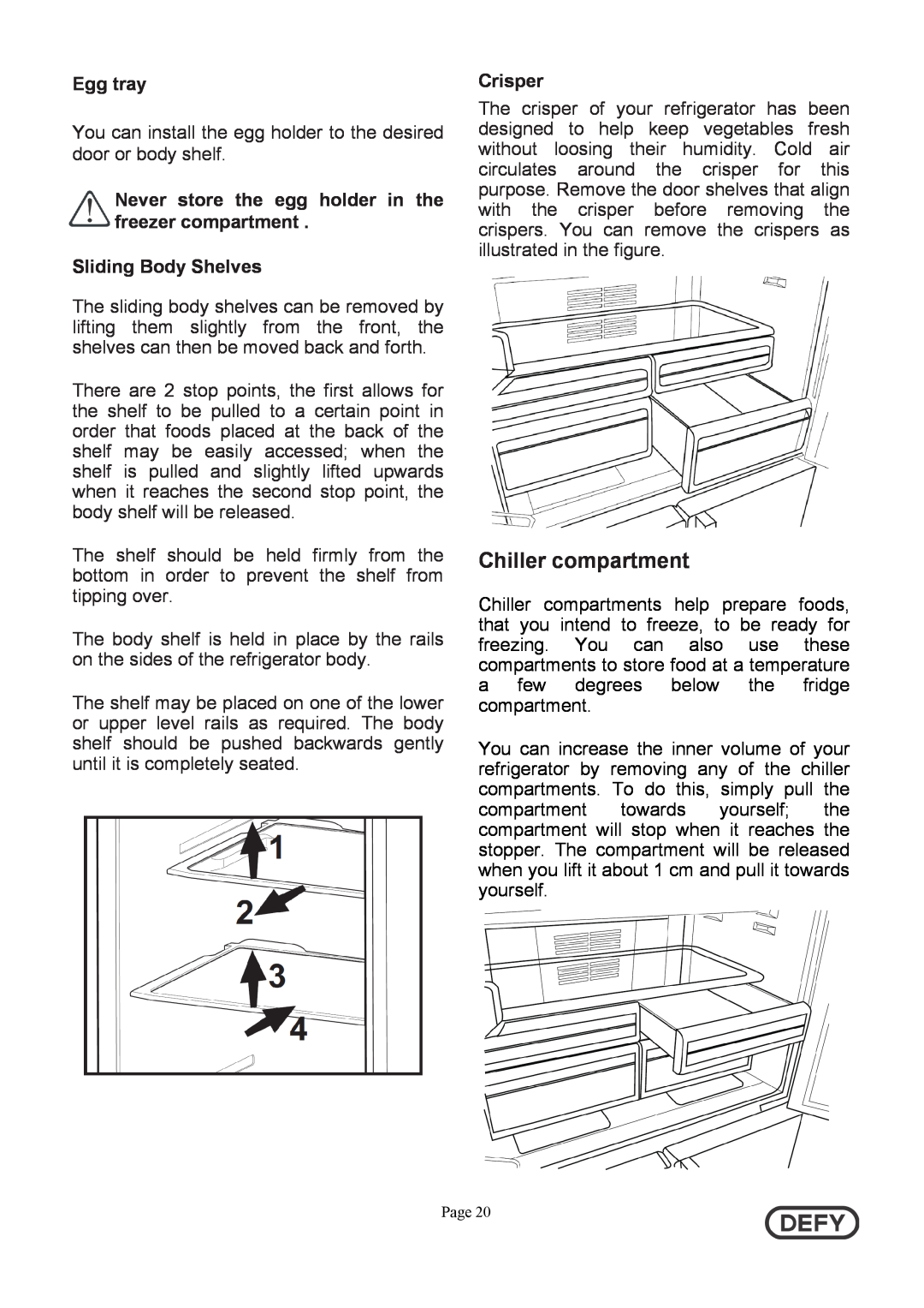 Defy Appliances DFF399 instruction manual Chiller compartment, Egg tray, Sliding Body Shelves, Crisper 