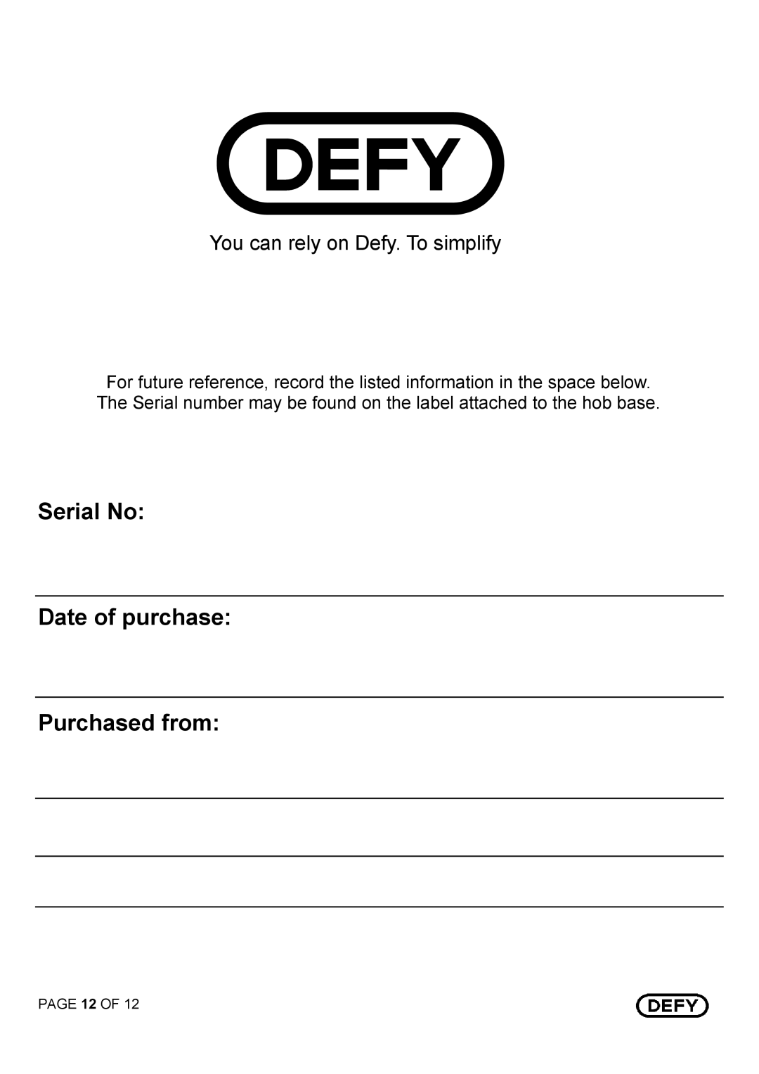 Defy Appliances DHD 395 owner manual Serial No Date of purchase Purchased from 