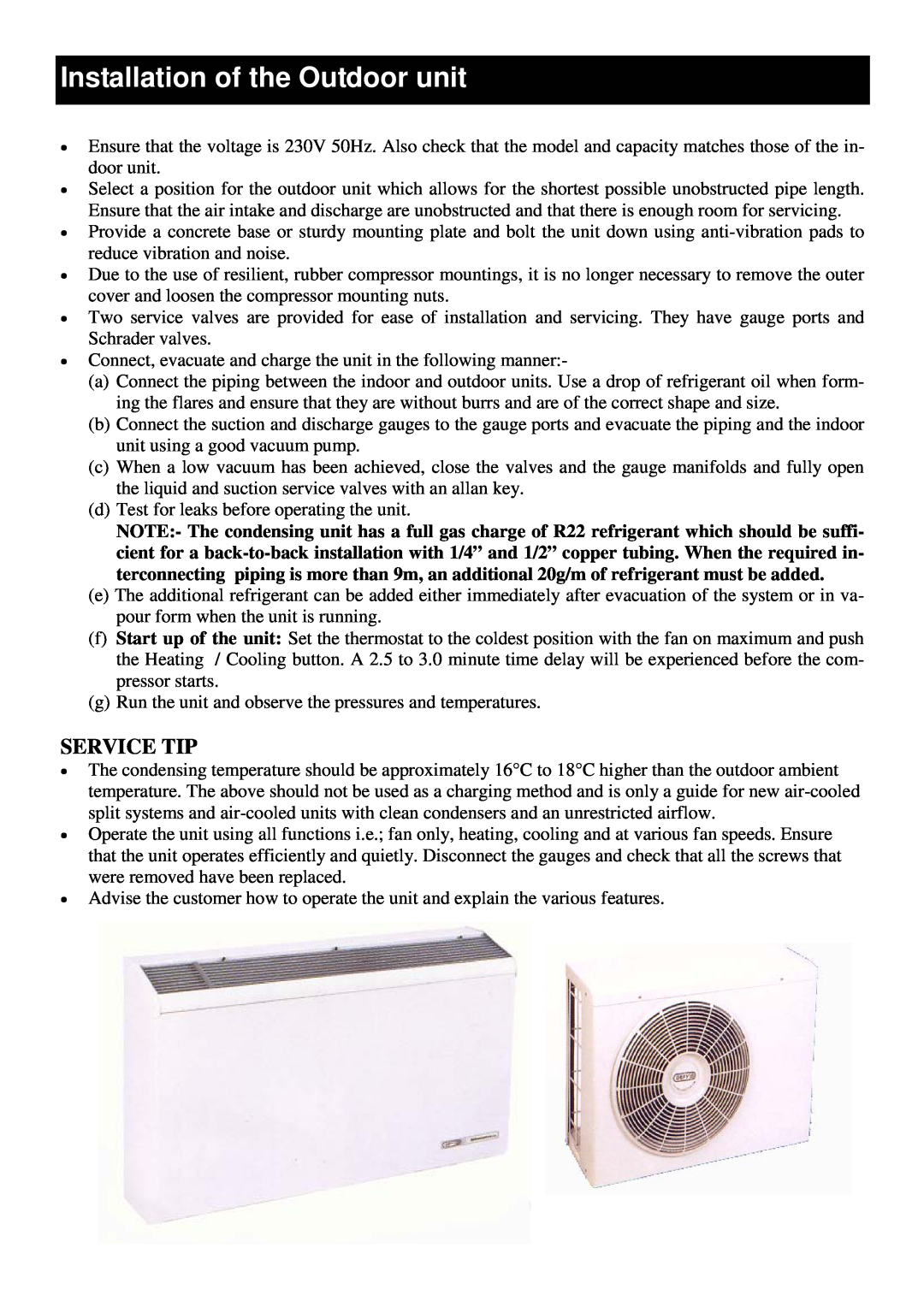Defy Appliances Part Number 059 044 installation instructions Installation of the Outdoor unit, Service Tip 