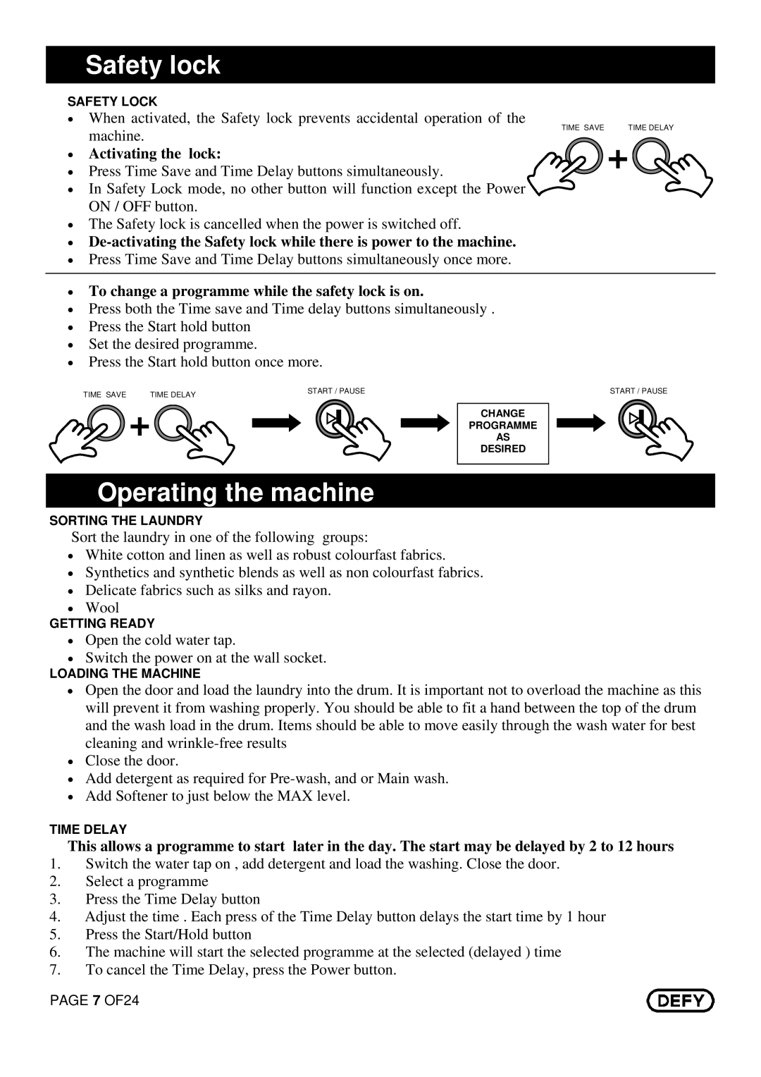 DEFY Maximaid 800 manual Safety lock, Operating the machine 