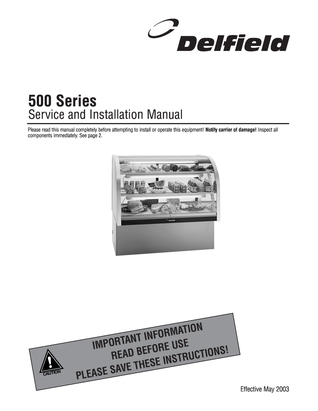 Delfield 500 installation manual Series, Service and Installation Manual, Information, Read, Save, Before, Instructions 