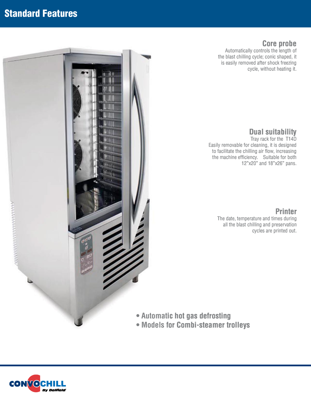 Delfield Blast Chillers/Shock Freezers manual Standard Features, Core probe, Dual suitability, Printer 