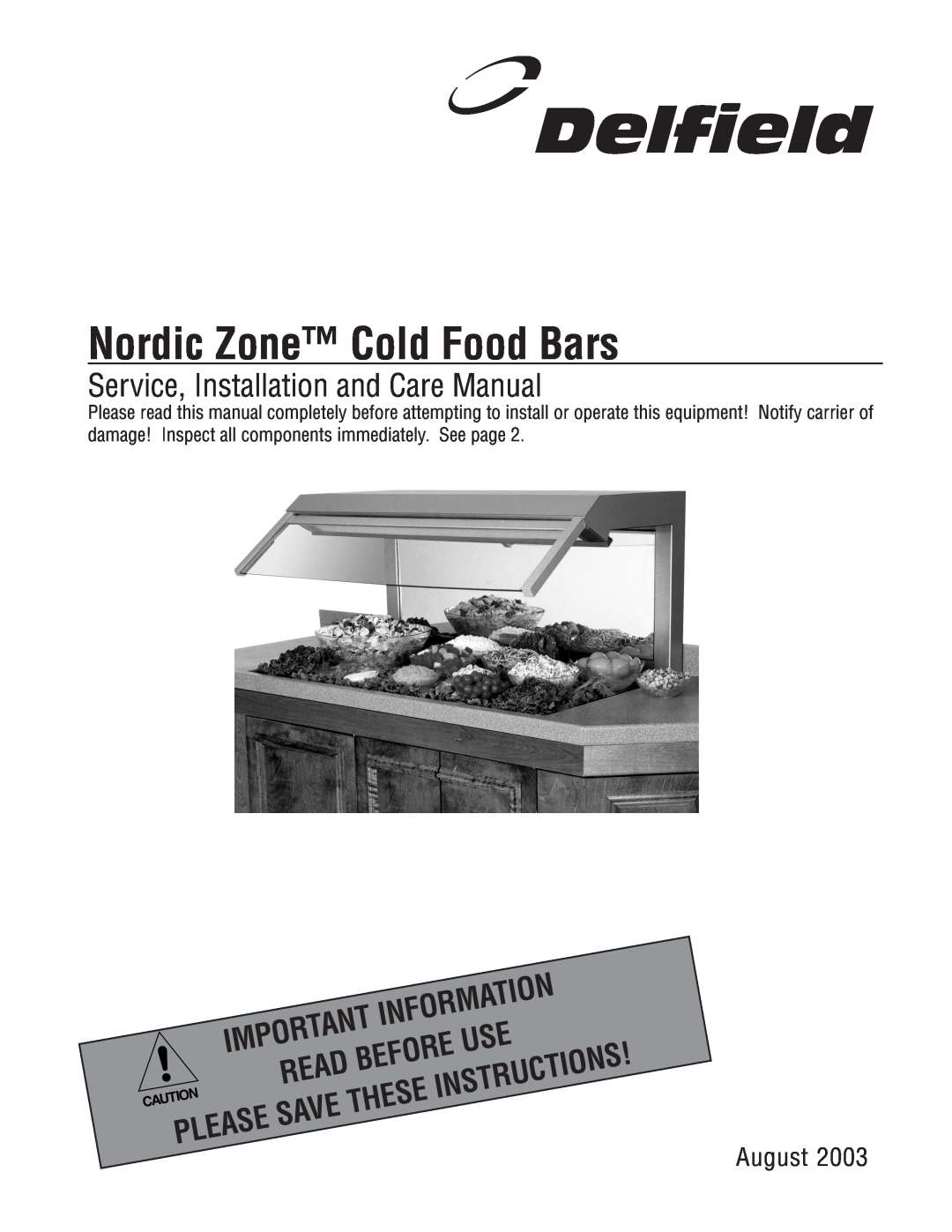 Delfield manual Nordic Zone Cold Food Bars, Service, Installation and Care Manual, Information, Read, Save, Please 