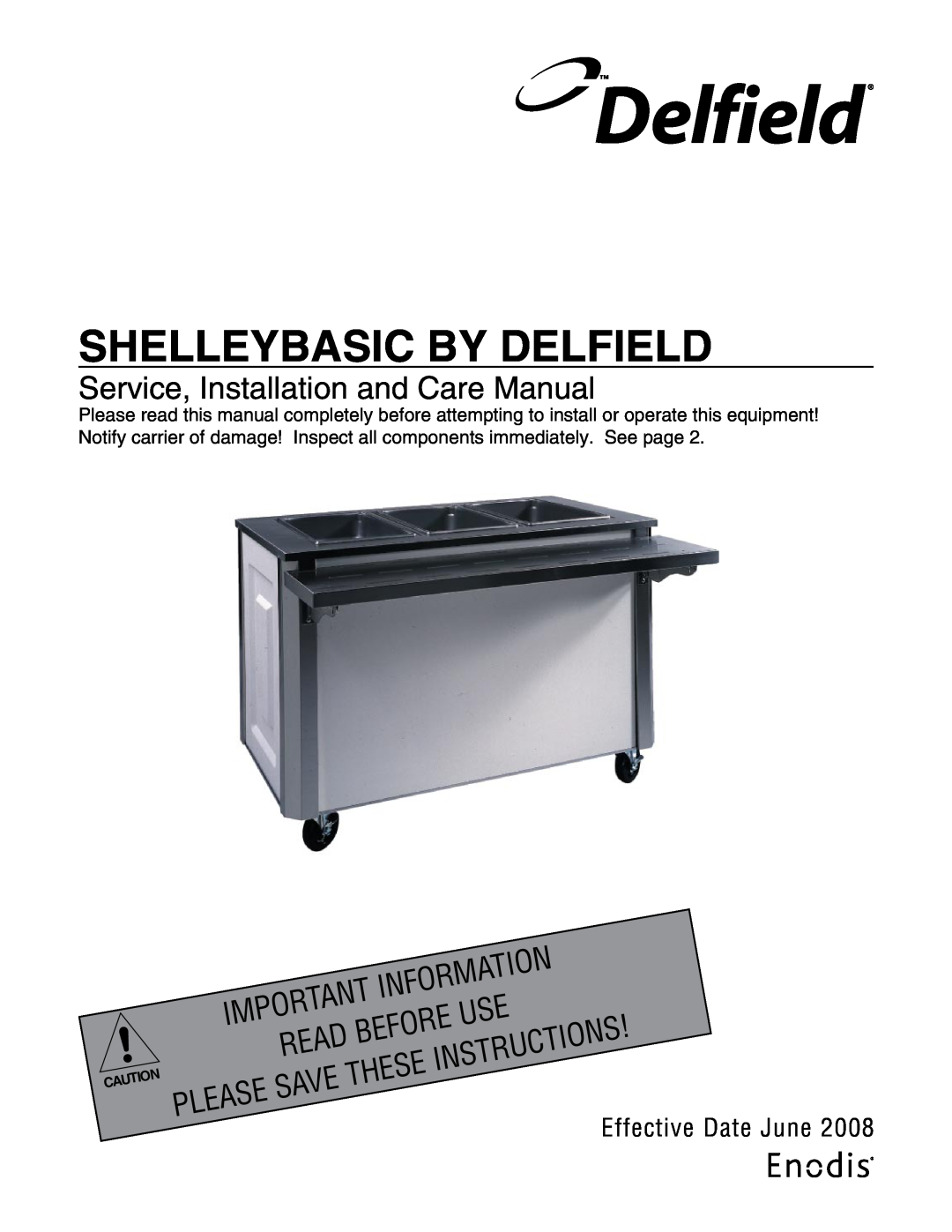 Delfield manual Before, Shelleybasic By Delfield, Service, Installation and Care Manual, Information, Instructions 
