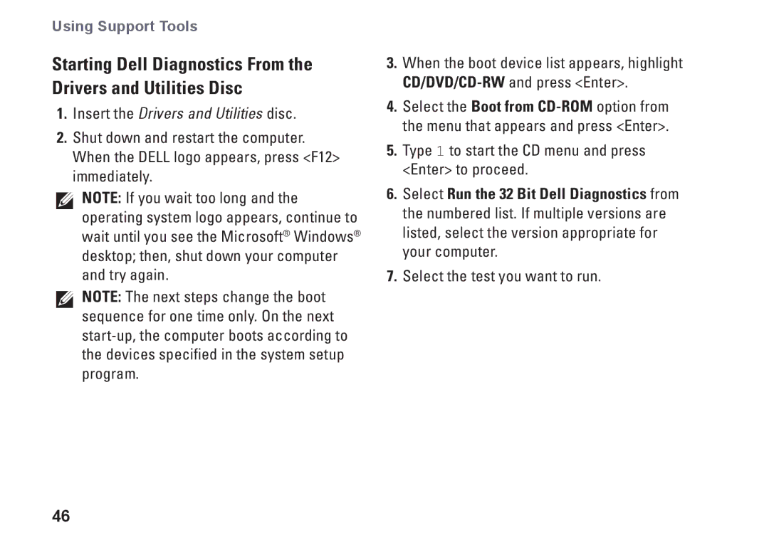 Dell 0DTN4TA00, W01B001 setup guide Insert the Drivers and Utilities disc 