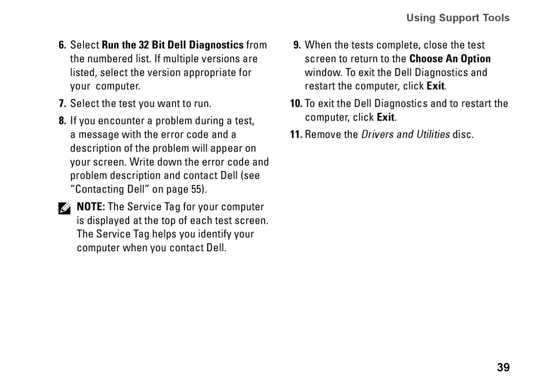 Dell 0M1PTFA00, DCME, D06M Remove the Drivers and Utilities disc, Select the test you want to run, Using Support Tools 