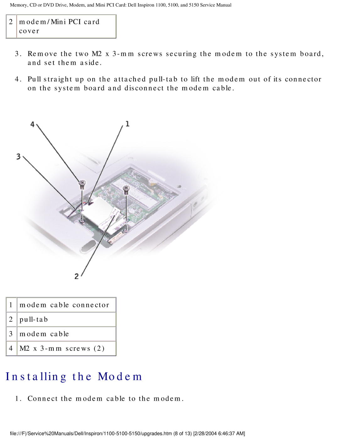 Dell 5150, 1100, 5100 service manual Installing the Modem, Connect the modem cable to the modem 