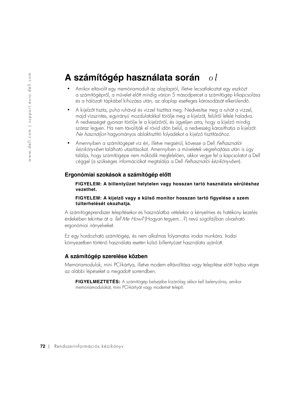 Dell 1100 manual Számítógép használata során folytatva, Ergonómiai szokások a számítógép előtt, Számítógép szerelése közben 