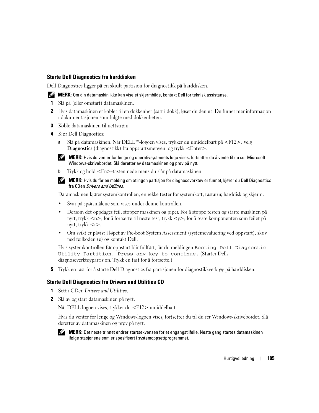 Dell 131L, GU434, PP23LB Starte Dell Diagnostics fra harddisken, Starte Dell Diagnostics fra Drivers and Utilities CD, 105 