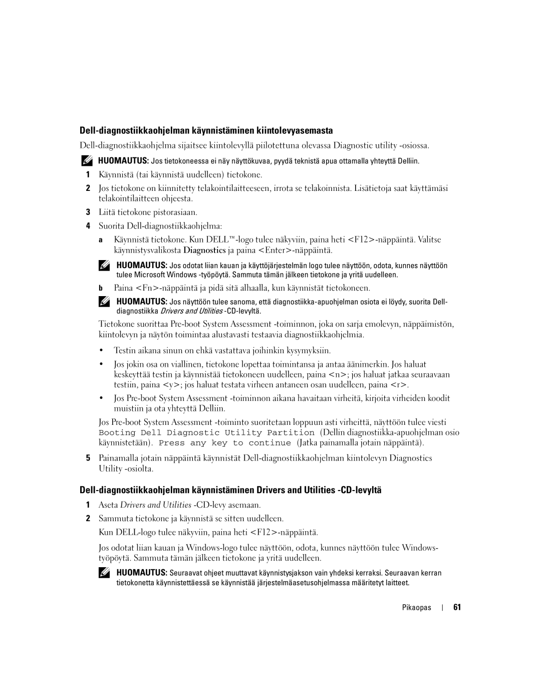 Dell GU434, 131L, PP23LB manual Dell-diagnostiikkaohjelman käynnistäminen kiintolevyasemasta 