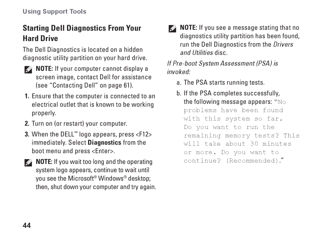 Dell 1370, P06S001, MV909 Starting Dell Diagnostics From Your Hard Drive, If Pre-boot System Assessment PSA is invoked 