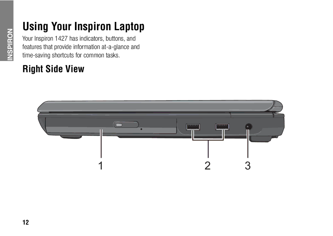 Dell 1427, F243R setup guide Using Your Inspiron Laptop, Right Side View 