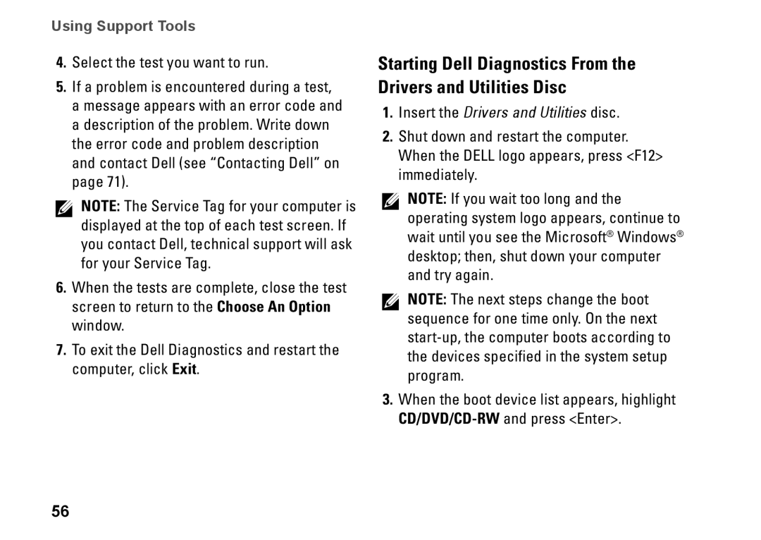 Dell 1458, 1450, 1457, P03G001, 0KWJH0A01 setup guide Insert the Drivers and Utilities disc 