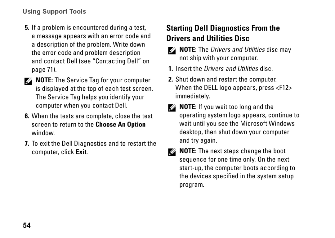 Dell 1464, YXKVH Starting Dell Diagnostics From the Drivers and Utilities Disc, Insert the Drivers and Utilities disc 
