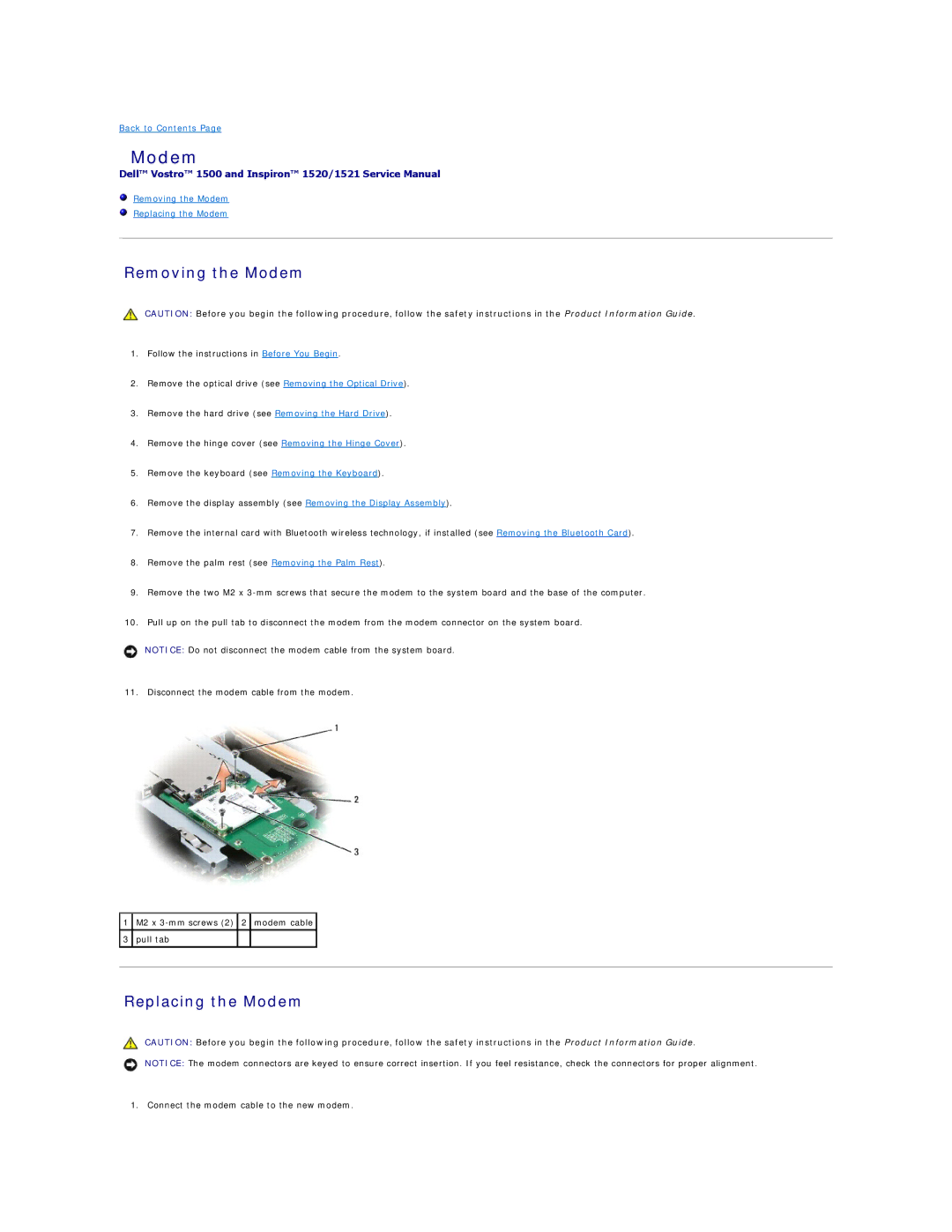 Dell 1500, 1521 manual Removing the Modem, Replacing the Modem 