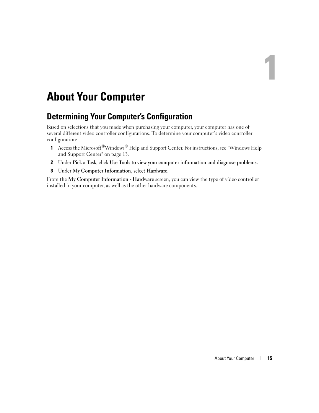 Dell 1501 owner manual About Your Computer, Determining Your Computer’s Configuration 