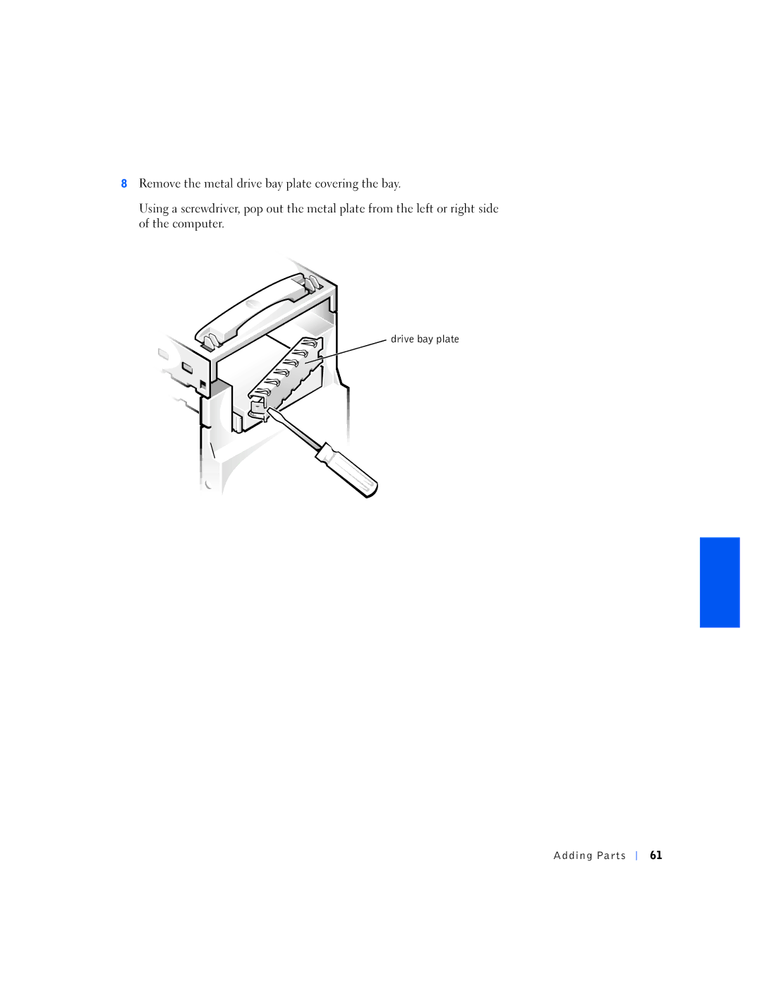 Dell 1N016, 150D manual Drive bay plate Adding Parts 