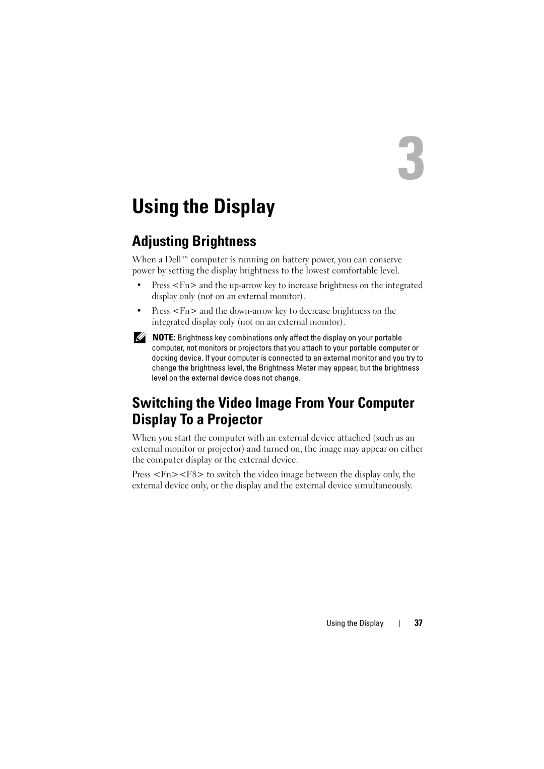 Dell 1526, 1525 owner manual Using the Display, Adjusting Brightness 