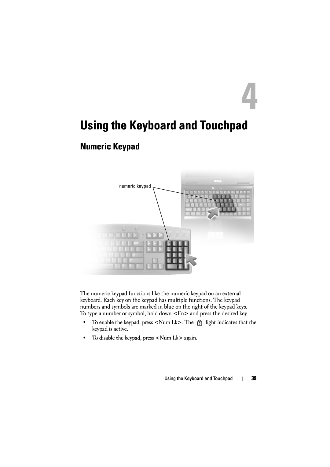 Dell 1526, 1525 owner manual Using the Keyboard and Touchpad, Numeric Keypad 